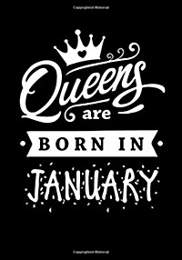 Queens Are Born in January: Journal Gift for Women, Diary, Beautifully Lined Pages Notebook, Keepsake, Memory Book Birthday Present for Her (Paperback)