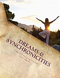 Dreams & Synchronicities: A Record Keeping Journal (Paperback)