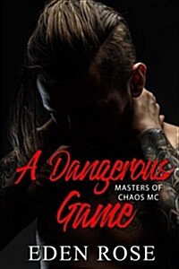 A Dangerous Game: A Bad Boy MC (Paperback)