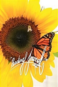 Reading Journal: 6x9 Inch Lined Reading Journal/Notebook - Vibrant, Sunflower, Monarch Butterfly, Yellow, Colorful, Nature, Calligraphy (Paperback)