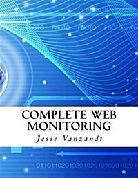 Complete Web Monitoring (Paperback)