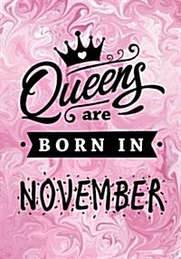 Queens Are Born in November: Pink Marble Journal, Memory Book Birthday Present for Her, Keepsake, Diary, Beautifully Lined Pages Notebook - Gifts f (Paperback)