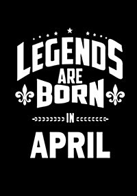 Legends Are Born in April: Journal, Memory Book Birthday Present, Keepsake, Diary, Beautifully Lined Pages Notebook - Anniversary or Retirement G (Paperback)