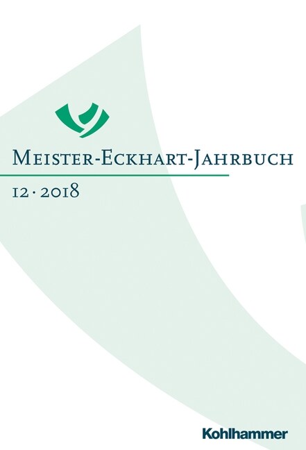 Meister-Eckhart-Jahrbuch: Band 12 (2018): Meister Eckhart Und Die Freiheit (Hardcover)