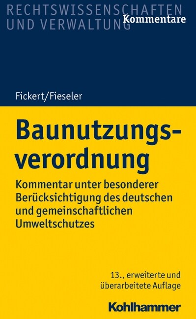 Baunutzungsverordnung: Kommentar Unter Besonderer Berucksichtigung Des Deutschen Und Gemeinschaftlichen Umweltschutzes (Hardcover, 13, 13., Erweiterte)