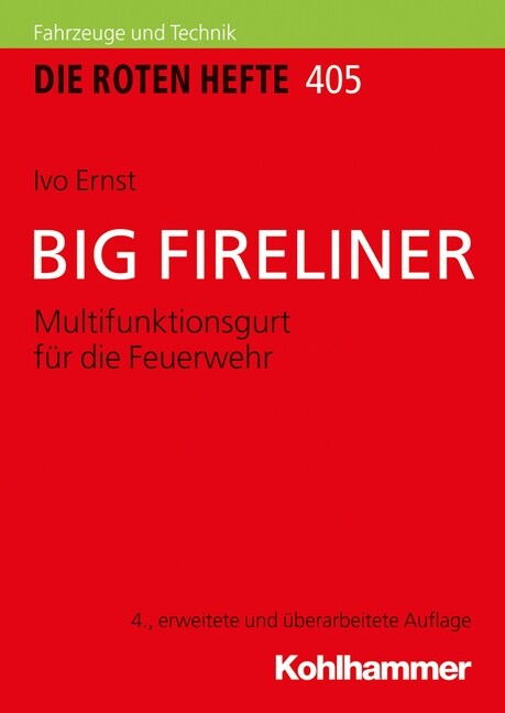 Big Fireliner: Multifunktionsgurt Fur Die Feuerwehr (Paperback, 4, 4., Erweiterte)