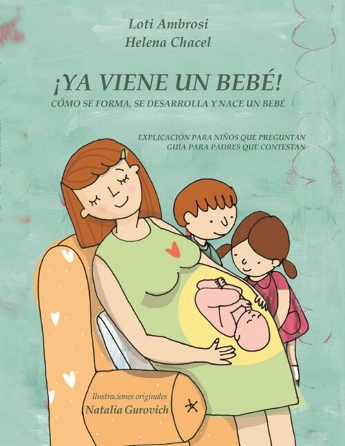 죀A VIENE UN BEB? C?o se forma, se desarrolla y nace un beb? Explicaci? para ni?s que preguntan, gu? para padres que responden (Versi? para Esp (Paperback, Revised)