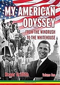 My American Odyssey : From the Windrush to the Whitehouse (Paperback)
