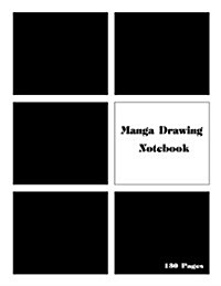 Manga Drawing Notebook: Blank Comic Notebook Variety of Templates for Manga Comic Book Drawing and Journal (Paperback)