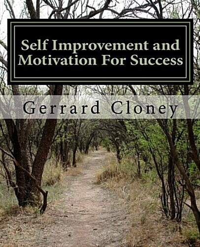 Self Improvement and Motivation for Success (Paperback)
