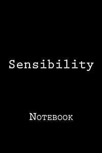 Sensibility: Notebook, 150 Lined Pages, Softcover, 6 X 9 (Paperback)