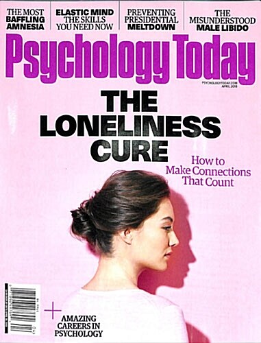 Psychology Today (격월간 미국판): 2018년 03/04월호