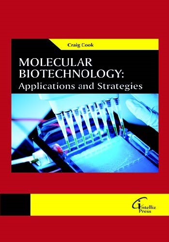 Molecular Biotechnology:  Applications and Strategies (Hardcover)