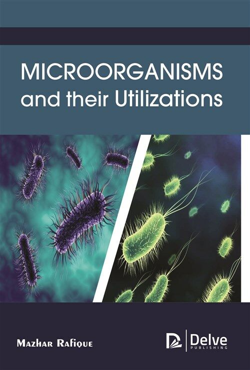 Microorganisms and Their Utilizations (Hardcover)