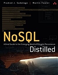 Nosql Distilled: A Brief Guide to the Emerging World of Polyglot Persistence (Paperback)