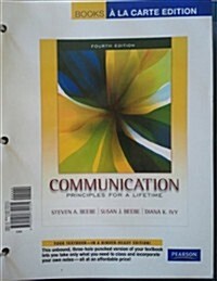 Communication: Principles for a Lifetime, Books a la Carte Edition (Loose Leaf, 4)