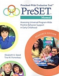 Preschool-Wide Evaluation Tool(tm) (Preset(tm)) Manual, Research Edition: Assessing Universal Program-Wide Positive Behavior Support in Early Childhoo (Paperback, R<br)