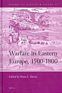 Warfare in Eastern Europe, 1500-1800 (Hardcover)