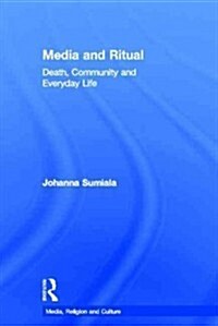 Media and Ritual : Death, Community and Everyday Life (Hardcover)