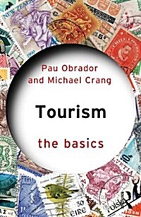 Tourism Studies: The Basics (Paperback)