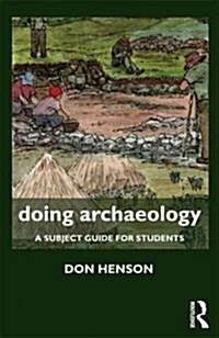 Doing Archaeology : A Subject Guide for Students (Paperback)