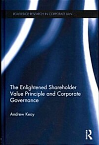 The Enlightened Shareholder Value Principle and Corporate Governance (Hardcover)