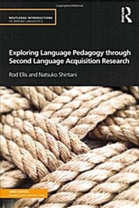 Exploring Language Pedagogy Through Second Language Acquisition Research (Hardcover)