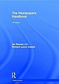 The Newspapers Handbook (Hardcover, 5 ed)