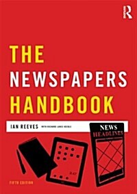 The Newspapers Handbook (Paperback, 5 ed)