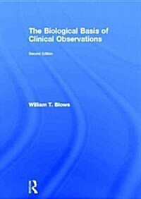 The Biological Basis of Clinical Observations (Hardcover, 2 New edition)