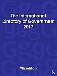 The International Directory of Government 2012 (Hardcover, 9 ed)