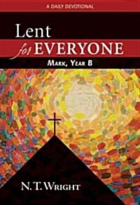 Lent for Everyone: Mark, Year B (Paperback)