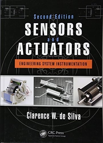 Sensors and Actuators: Engineering System Instrumentation, Second Edition (Hardcover, 2)