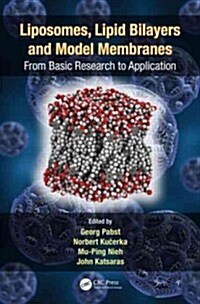 Liposomes, Lipid Bilayers and Model Membranes: From Basic Research to Application (Hardcover)