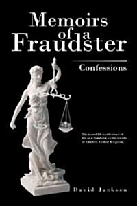 Memoirs of a Fraudster: Confessions (Paperback)