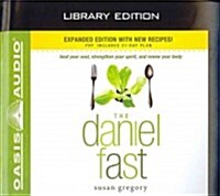 The Daniel Fast (Library Edition): Feed Your Soul, Strengthen Your Spirit, and Renew Your Body (Audio CD, Expanded, Libra)