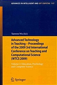 Advanced Technology in Teaching - Proceedings of the 2009 3rd International Conference on Teaching and Computational Science (Wtcs 2009): Volume 2: Ed (Paperback, 2012)
