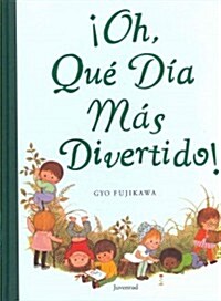 Oh, Que Dia Mas Divertido! (Hardcover)