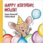 Happy Birthday, Mouse! (Board Books)