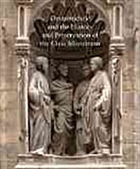 Orsanmichele and the History and Preservation of the Civic Monument: Volume 76 (Hardcover)