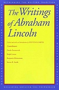 The Writings of Abraham Lincoln (Paperback)