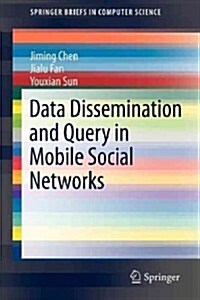 Data Dissemination and Query in Mobile Social Networks (Paperback)