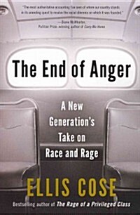 The End of Anger: A New Generations Take on Race and Rage (Paperback)