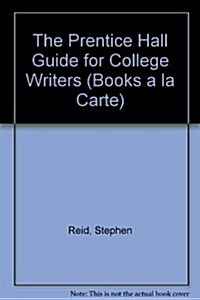 The Prentice Hall Guide for College Writers (Loose Leaf, 9th)