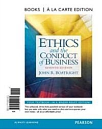 Ethics and the Conduct of Business (Loose Leaf, 7)