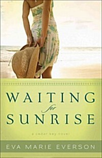 Waiting for Sunrise: A Cedar Key Novel (Paperback)