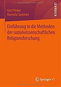 Einf?rung in Die Methoden Der Sozialwissenschaftlichen Religionsforschung (Paperback, 2014)