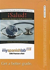 Salud!, Myspanishlab + Pearson Etext Access Card (Pass Code)