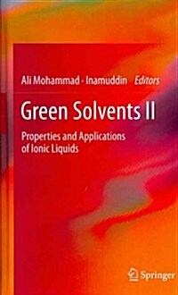 Green Solvents II: Properties and Applications of Ionic Liquids (Hardcover, 2012)