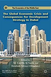 The Global Economic Crisis and Consequences for Development Strategy in Dubai (Hardcover)
